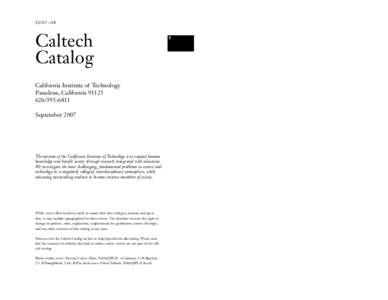 2007–08  Caltech Catalog California Institute of Technology Pasadena, California 91125