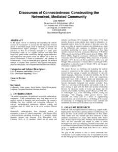 Discourses of Connectedness: Constructing the Networked, Mediated Community Lisa Newon Department of Anthropology; UCLA 341 Haines Hall; 375 Portola Plaza Los Angeles, CA