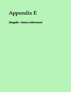 Appendix E Mongolia­—Science Achievement appendix e: mongolia – science achievement  484