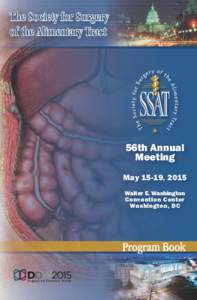 The Society for Surgery of the Alimentary Tract 56th Annual Meeting May 15-19, 2015