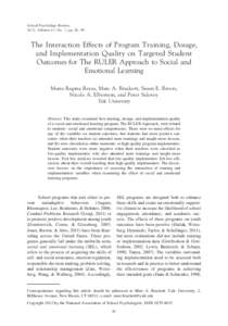 School Psychology Review, 2012, Volume 41, No. 1, pp. 82–99 The Interaction Effects of Program Training, Dosage, and Implementation Quality on Targeted Student Outcomes for The RULER Approach to Social and