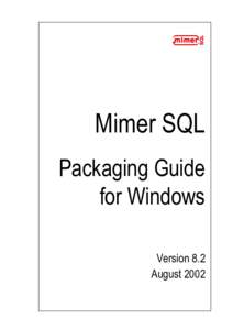 Mimer SQL Packaging Guide for Windows Version 8.2 August 2002