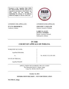 Pursuant to Ind. Appellate Rule 65(D), this Memorandum Decision shall not be regarded as precedent or cited before any court except for the purpose of establishing the defense of res judicata, collateral estoppel, or the