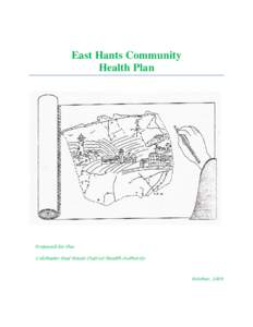 East Hants Community Health Plan Prepared for the:  Colchester East Hants District Health Authority