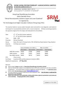 Hong Kong Physiotherapy Association Sports Specialty Group “Clinical Neurodynamics Solutions (Upper and Lower Quadrant)” Co-organized by The Technological and Higher Education Institute of Hong Kong (THEi) The practi