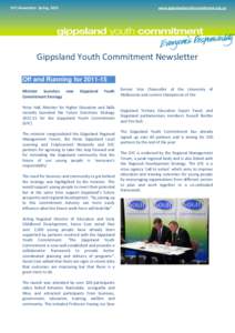 GYC Newsletter Spring, 2011  www.gippslandyouthcommitment.org.au Gippsland Youth Commitment Newsletter Off and Running for