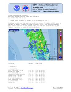 PUBLIC INFORMATION STATEMENT NATIONAL WEATHER SERVICE TAMPA BAY RUSKIN FL 155 PM EST TUE JAN[removed]STORM TOTAL RAINFALL (7 PM EST[removed]AM EST[removed]RAINFALL TOTALS OVER THE LAST TWO DAYS HAVE RANGED FROM LES