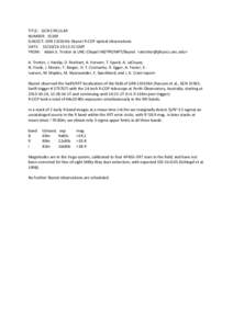 TITLE: GCN CIRCULAR NUMBER: 15369 SUBJECT: GRB 131024A: Skynet R-COP optical observations DATE: 13/10/24 19:12:32 GMT FROM: Adam S. Trotter at UNC-Chapel Hill/PROMPT/Skynet <atrotter@physics.unc.edu> A. Trotter, J. Haisl