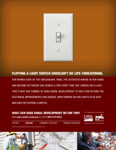 v  Flipping a light switch shouldn’t be life-threatening. For Norma Eddy of the Snoqualmie Tribe, The outdated wiring in her home had become so frayed she risked a fire every time she turned on a light. That’s why sh