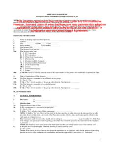 ADOPTION AGREEMENT NONQUALIFIED DEFERRED COMPENSATION PLAN NOTE: This Plan (Adoption Agreement and Basic Plan Document) has not been approved by the Internal Revenue Service. It adoption agreement not be