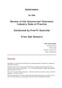 Submission to the Review of the Commercial Television Industry Code of Practice Conducted by FreeTV Australia From Salt Shakers