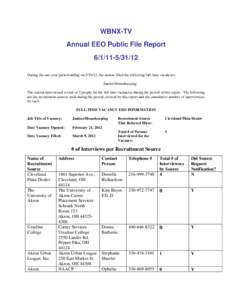 WBNX-TV Annual EEO Public File ReportDuring the one-year period ending on, the station filled the following full-time vacancies: Janitor/Housekeeping The station interviewed a total of 5 people fo