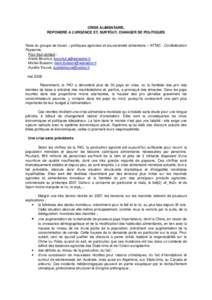 CRISE ALIMENTAIRE, REPONDRE A L’URGENCE ET, SURTOUT, CHANGER DE POLITIQUES Texte du groupe de travail « politiques agricoles et souveraineté alimentaire » ATTAC - Confédération Paysanne. Pour tout contact :