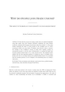 WHY DO PEOPLE JOIN TRADE UNIONS? ___________ THE IMPACT OF WORKPLACE UNION DENSITY ON UNION RECRUITMENT By Jonas Toubøl and Carsten Strøby Jensen