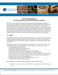 The FDA’s Questions for the Public Health Community / 1  FDA Tobacco Project The Deeming Regulation: The FDA’s Questions for the Public Health Community