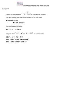 POLAR EQUATIONS AND THEIR GRAPHS Example 14: Convert the polar equation  to a rectangular equation.