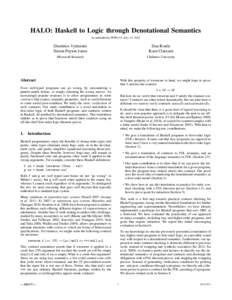 HALO: Haskell to Logic through Denotational Semantics As submitted to POPL’13, July 11, 2012 Dimitrios Vytiniotis Simon Peyton Jones