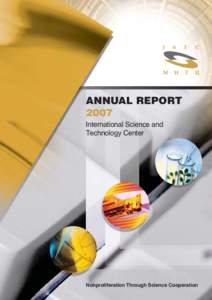 ANNUAL REPORT 2007 International Science and Technology Center  Nonproliferation Through Science Cooperation