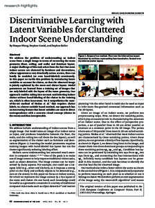 research highlights doi:[removed][removed]Discriminative Learning with Latent Variables for Cluttered Indoor Scene Understanding