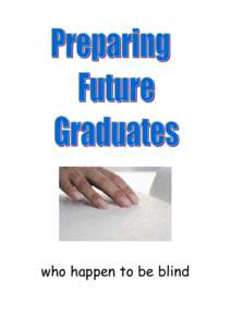 Assistive technology / Accessibility / Augmentative and alternative communication / Braille / Digital typography / Blind people / Braille literacy / National Federation of the Blind / Blindness / Disability / Vision