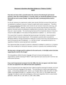 Responses to Questions about New Guidance on “Detain or Confine” Set #2 How does one know when a juvenile enters the universe of monitoring for jail removal purposes, under this revised guidance? Currently, states ar