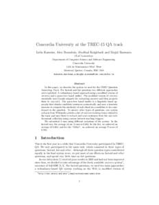 Concordia University at the TREC-15 QA track Leila Kosseim, Alex Beaudoin, Abolfazl Keighbadi and Majid Razmara CLaC Laboratory Department of Computer Science and Software Engineering Concordia University 1455 de Maisonn