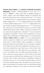 ESCRITURA PÚBLICA NÚMERO *** (**). CONTRATO DE PRÉSTAMO CON GARANTÍA HIPOTECARIA. En la ciudad de ***, República de Nicaragua, a las ** de la ** del día ** de ***** del año *****. ANTE MI: *****, Abogado y Notario