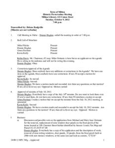 Town of Milton Historic Preservation Meeting Milton Library, 121 Union Street Tuesday, October 9, 2012 7:00 p.m. Transcribed by: Helene Rodgville