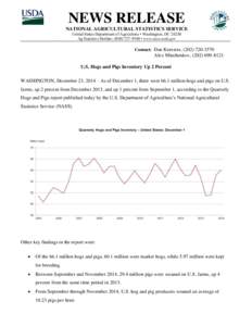 NEWS RELEASE NATIONAL AGRICULTURAL STATISTICS SERVICE United States Department of Agriculture • Washington, DC[removed]Ag Statistics Hotline: ([removed] • www.nass.usda.gov  Contact: Dan Kerestes, ([removed]