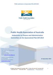 PHAA submission on Queensland Plan Bill[removed]Public Health Association of Australia Submission to Finance and Administration Committee on the Queensland Plan Bill 2014