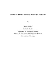 BAYESIAN METRIC MULTIDIMENSIONAL SCALING  by Ryan Bakker Keith T. Poole