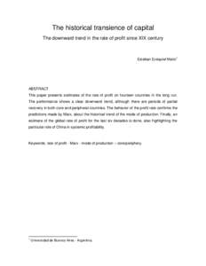 The historical transience of capital The downward trend in the rate of profit since XIX century Esteban Ezequiel Maito1  ABSTRACT