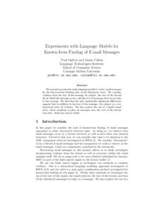 Experiments with Language Models for Known-Item Finding of E-mail Messages Paul Ogilvie and Jamie Callan Language Technologies Institute School of Computer Science Carnegie Mellon University