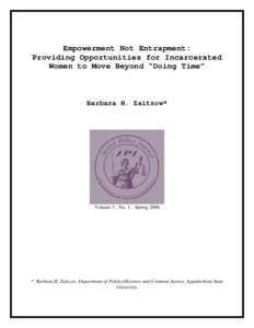 Empowerment Not Entrapment: Providing Opportunities for Incarcerated Women to Move Beyond “Doing Time” Barbara H. Zaitzow*