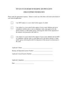 NEVADA STATE BOARD OF HEARING AID SPECIALISTS CHILD SUPPORT INFORMATION Please mark the appropriate response. Failure to mark one of the three will result in the denial of your renewal application.