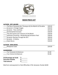 BOOK PRICE LIST AUTHOR: JEFF LAHURD The Rise of Sarasota-Ken Thompson & the Rebirth of Paradise Sarasota in Vintage Images Sarasota - Then and Now Quintessential Sarasota