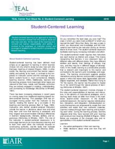 TEAL Center Fact Sheet No. 6: Student-Centered Learning[removed]Student-Centered Learning Student-centered learning is an approach to learning