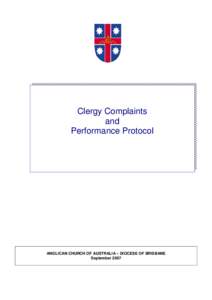 Clergy Complaints and Performance Protocol ANGLICAN CHURCH OF AUSTRALIA – DIOCESE OF BRISBANE September 2007