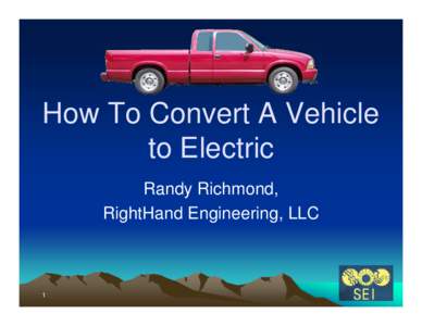 Microsoft PowerPoint - How To Convert A Vehicle to Electric RevB.ppt [Compatibility Mode]
