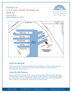 Directions to:  L.A. County Public Parking Lot, Dock[removed]Fiji Way, Marina del Rey, CA 90292