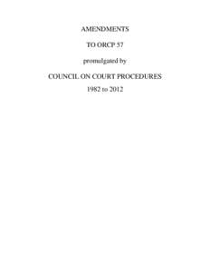 E:�ncil on Court Procedures�mitees 11-13�P 57�P 57 Amendment Promulgated by Council[removed]wpd