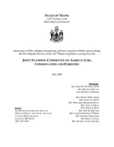 STATE OF MAINE 124TH LEGISLATURE FIRST REGULAR SESSION Summaries of bills, adopted amendments and laws enacted or finally passed during the First Regular Session of the 124th Maine Legislature coming from the