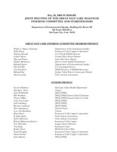 May 20, 2008 SUMMARY JOINT MEETING OF THE GREAT SALT LAKE SELENIUM STEERING COMMITTEE AND STAKEHOLDERS Department of Environmental Quality, Building #2, Room[removed]North 1950 West Salt Lake City, Utah 84116