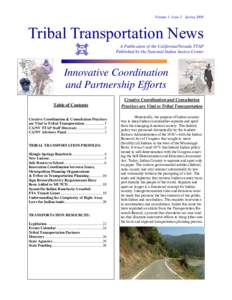 Volume 1, Issue 2 Spring[removed]Tribal Transportation News A Publication of the California/Nevada TTAP Published by the National Indian Justice Center