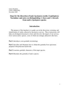 Julieta Brambila USDA-APHIS-PPQ December 2009 Steps for the dissection of male Spodoptera moths (Lepidoptera: Noctuidae) and notes on distinguishing S. litura and S. littoralis