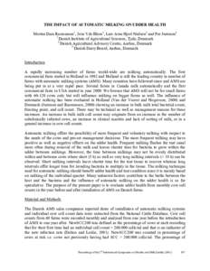 THE IMPACT OF AUTOMATIC MILKING ON UDDER HEALTH Morten Dam Rasmussen1, Jens Yde Blom2, Lars Arne Hjort Nielsen2 and Per Justesen3 1 Danish Institute of Agricultural Sciences, Tjele, Denmark 2 Danish Agricultural Advisory