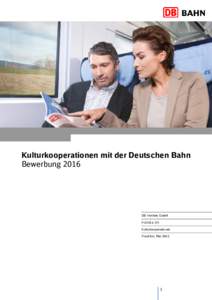 Kulturkooperationen mit der Deutschen Bahn Bewerbung 2016 DB Vertrieb GmbH P.DVB 4 (V) Kulturkooperationen