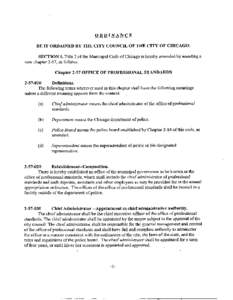 ORDINANCE[removed]BE IT ORDAINED BY THE CITY COUNCIL OF THE CITY OF CHICAGO: SECTION 1. Title 2 of the Municipal Code of Chicago is hereby amended by inserting a new chapter 2-57, as follows: Chapter 2-57 OFFICE OF PROFE