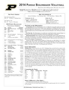 2014 PURDUE BOILERMAKER VOLLEYBALL Match Notes #14- Michigan State, Wisconsin; Nov. 26, 28 • Volleyball SID: Wendy Mayer • Office Phone: [removed] • Cell: [removed] • Fax: [removed] • • E-mail: wbrok