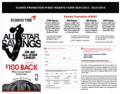 KUMHO PROMOTION #18007 REBATE FORM[removed][removed]Kumho Promotion #18007 $100 Rebate